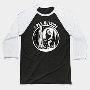 I Pee Outside Bigfoot Baseball T-Shirt